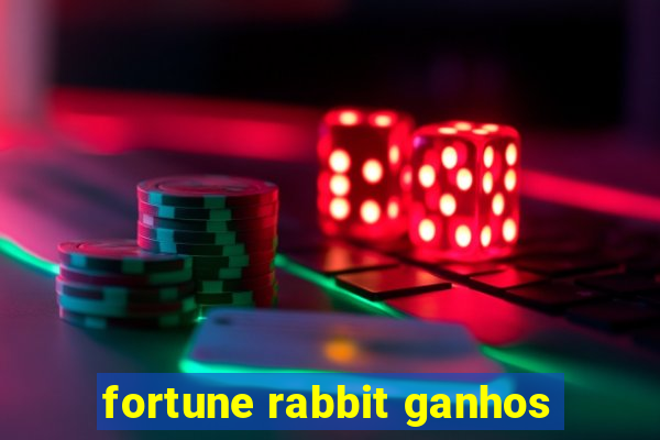 fortune rabbit ganhos